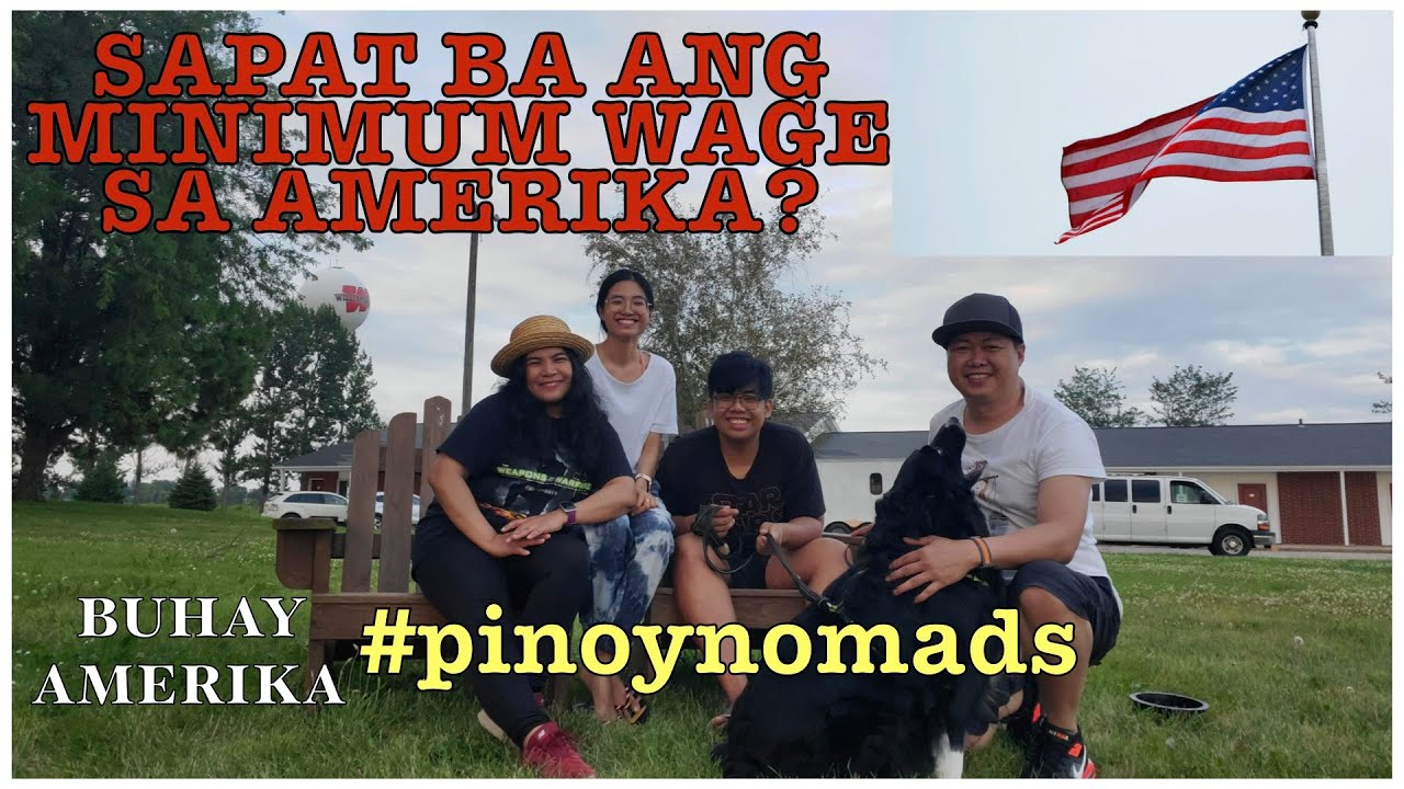 SAPAT BA ANG MINIMUM NA SAHOD SA TAAS NG COST OF LIVING SA AMERIKA? / PINOY NOMADS