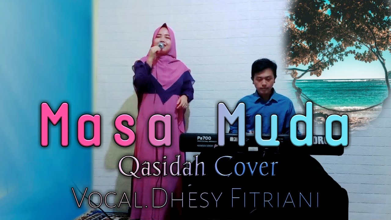 Masa muda (Qasidah Cover) Vocal&deg;Dhesy fitriani &bull;