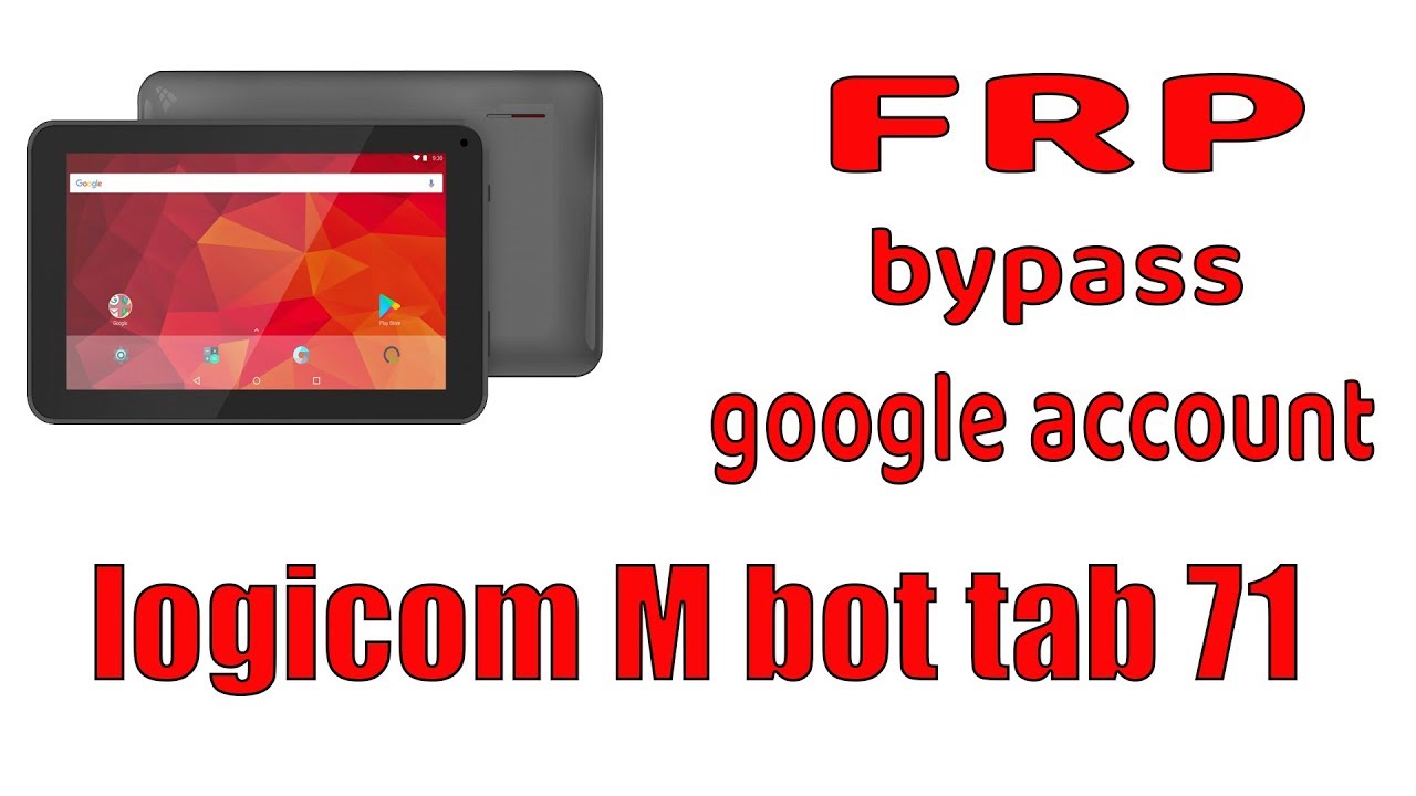 logicom m bot tab 71 FRP Bypass