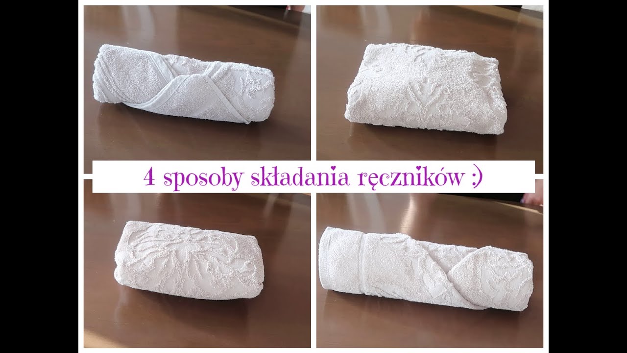 Cztery sposoby składania ręcznik&oacute;w :) Uporządkowana