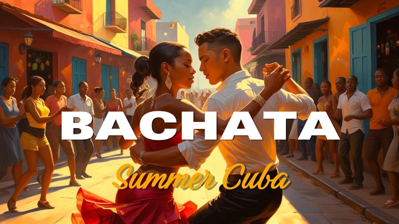 Bachata 2025 Summer Cuba Ratin