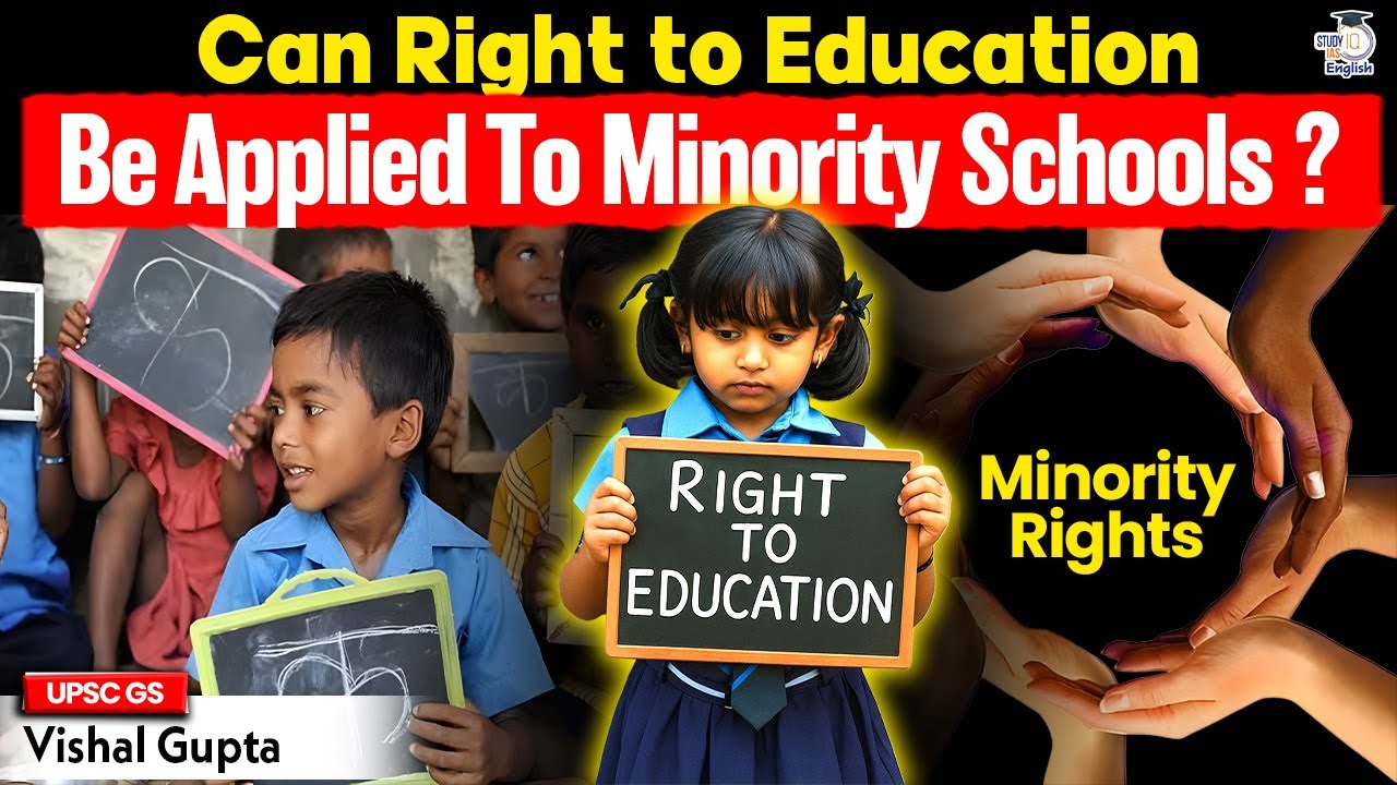 Can Right to Education & Minority Rights Coexist? | Minority Schools | Supreme Court | StudyIQ IAS