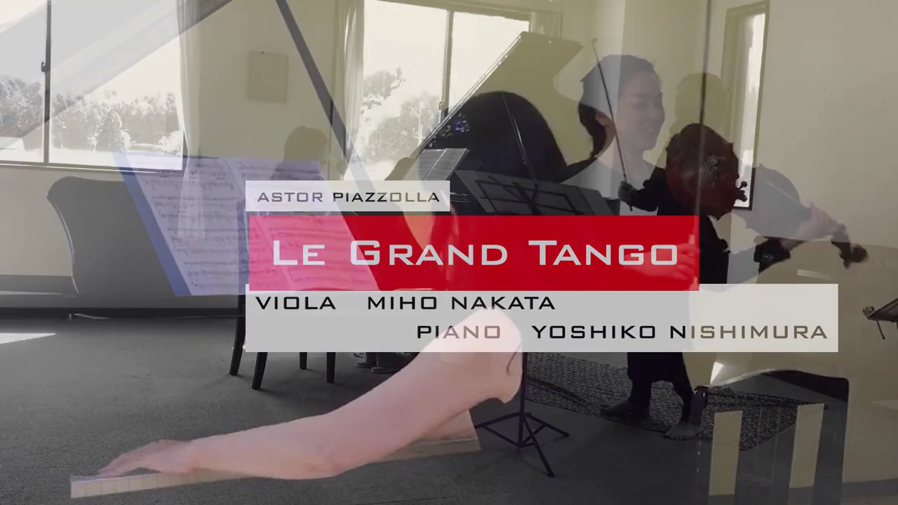 Piazzolla:Le Grand Tango for Viola & Piano ル・グランタンゴ