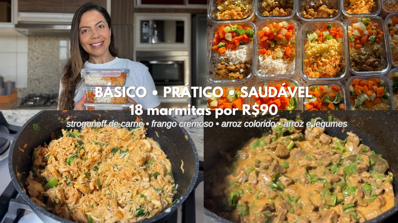 PREPARANDO 18 MARMITAS POR R$90 | 4 VARIAÇÕES PRÁTICAS PARA SUA ORGANIZAÇÃO ALIMENTAR