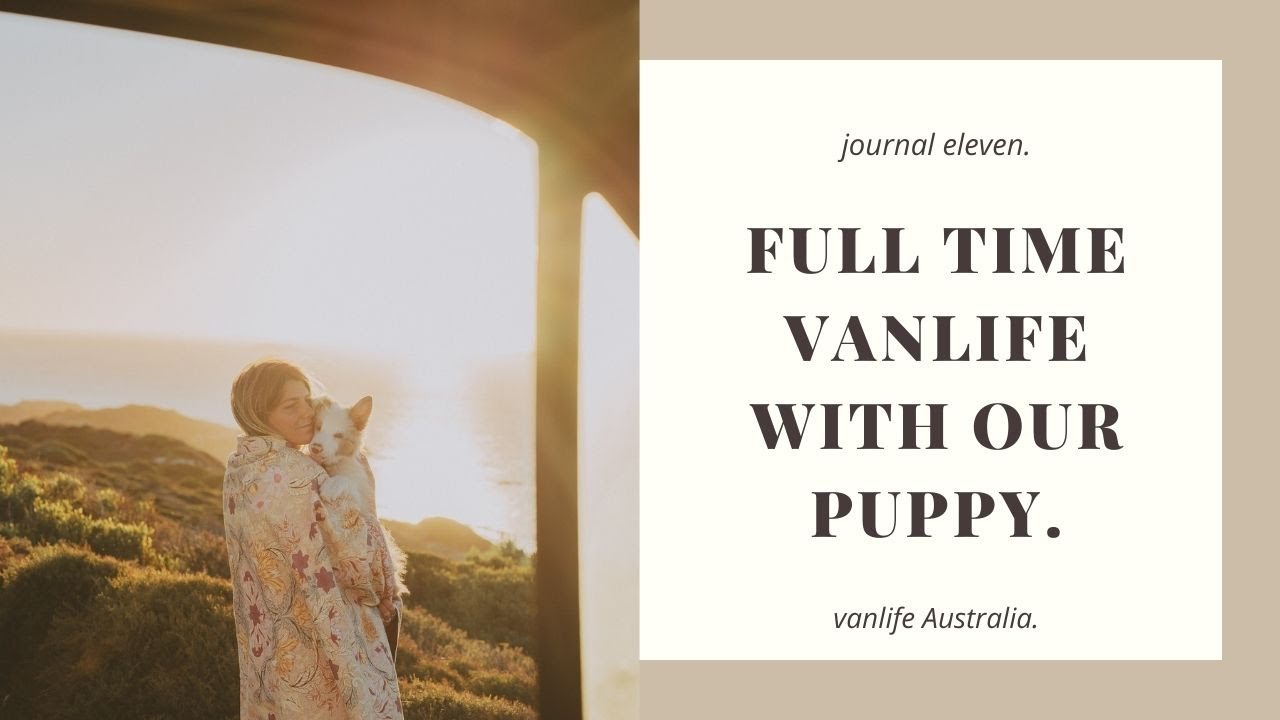 Life in the Slow Lane | VANLIFE in Esperance, WA with our Puppy | Journal 11.