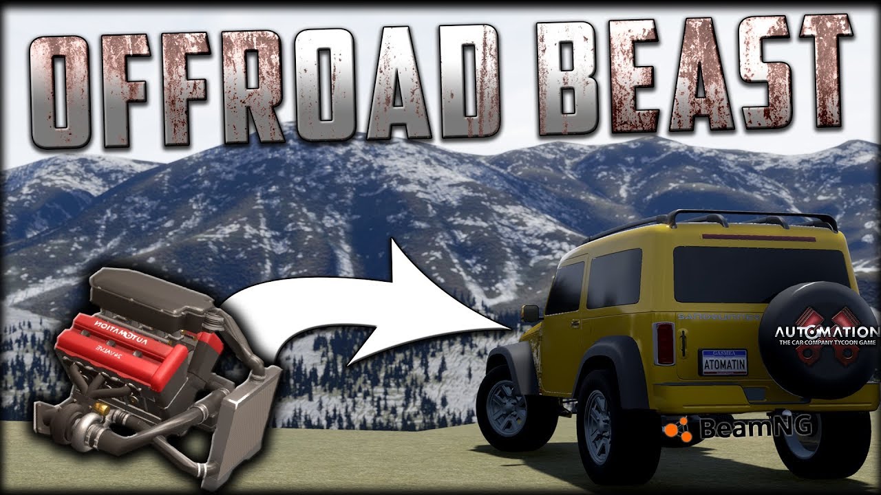 Создание моего лучшего внедорожника — Автоматизация — BeamNG