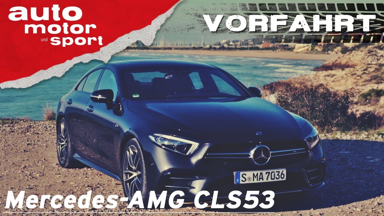 Mercedes-AMG CLS 53: Ein Hybrid-AMG?! - Vorfahrt (Review) | auto motor und sport