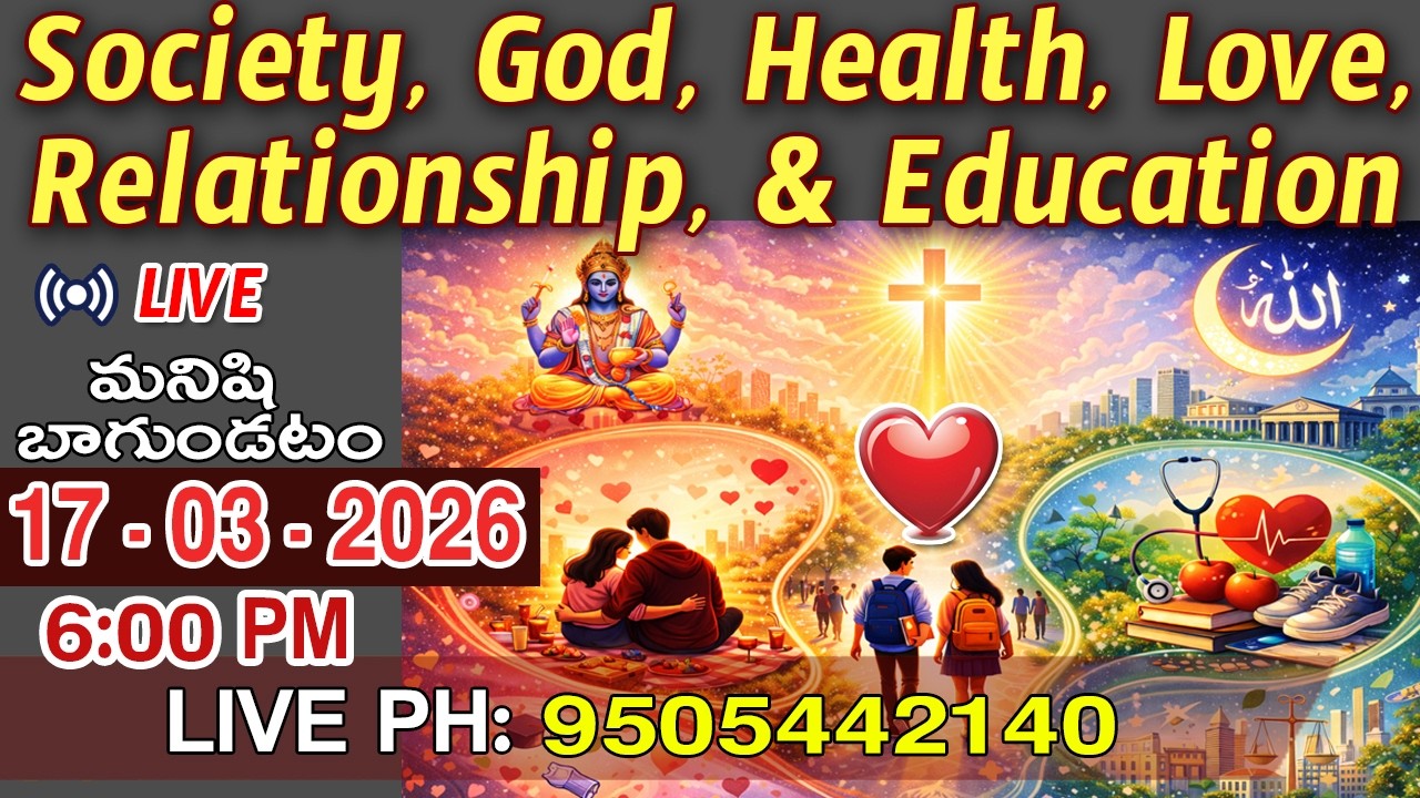 Society in Transition: God, Love, Relationship, Health & Education | Live Discussion 17-03-2026 @6pm