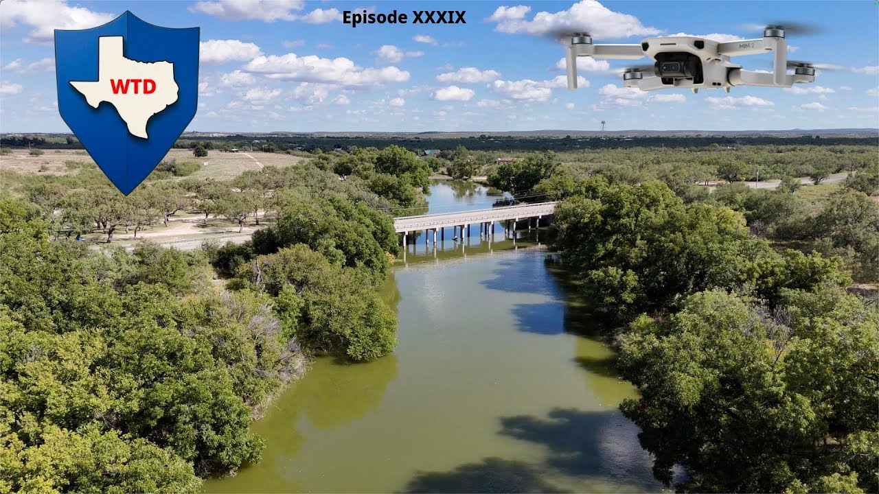 West Texas Droning Episode XXXIX  -  It’s a creek; not a crick, not a river