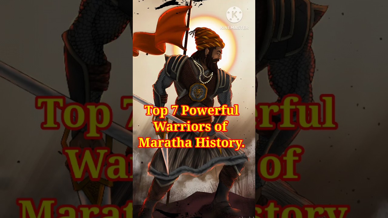Top 7 most powerful warriors of Maratha History l