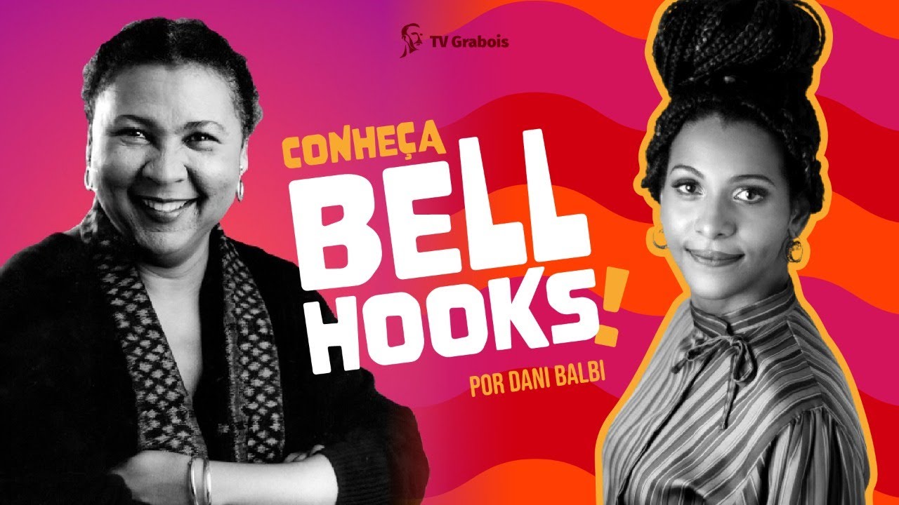 BELL HOOKS E OS CONCEITOS DE PATRIARCADO, RACISMO E CAPITALISMO
