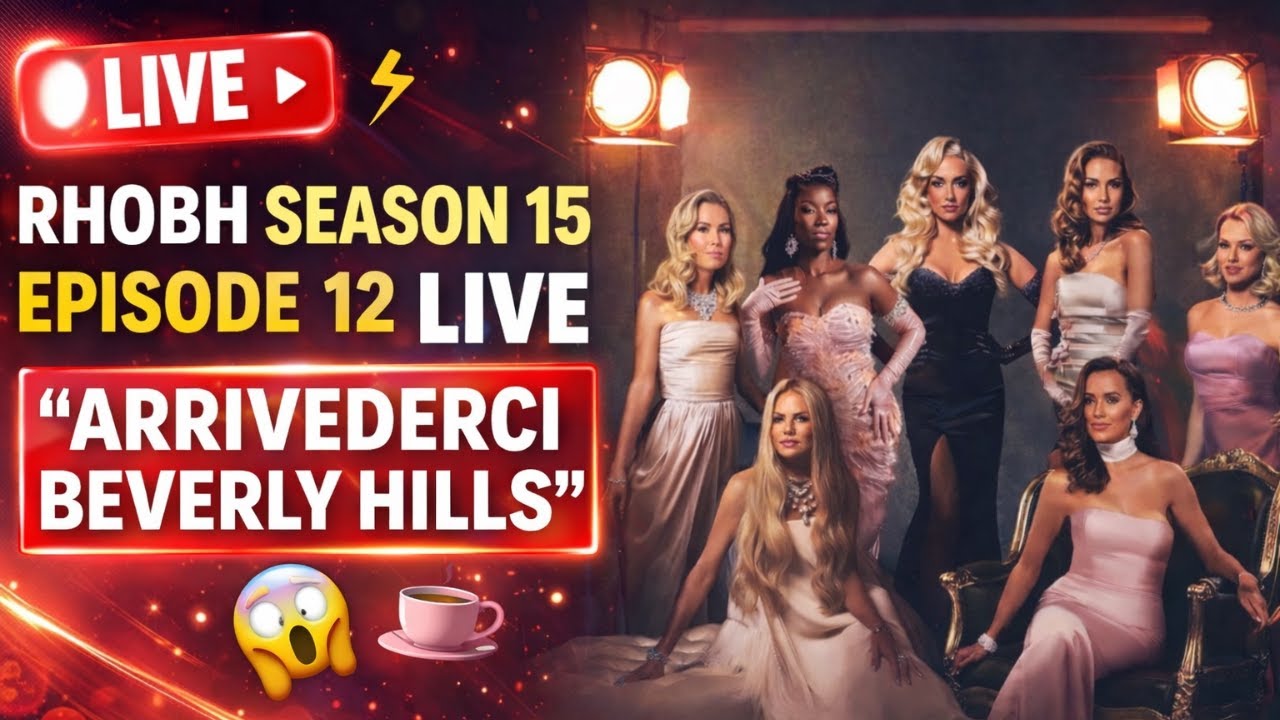 RHOBH Season 15 Episode 12 LIVE Review | “Arrivederci Beverly Hills” Recap & Drama Breakdown
