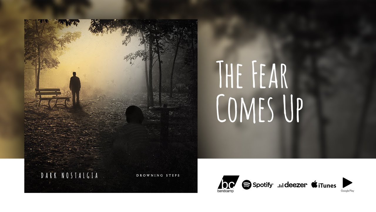 Drowning Steps - The Fear Comes Up (Official Audio)