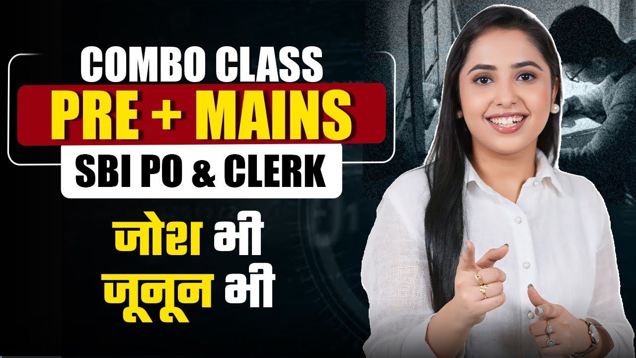 SBI PO 2025 Prelims & Mains Reasoning Combo Class | Mains Reasoning SBI PO & Clerk | Smriti Sethi