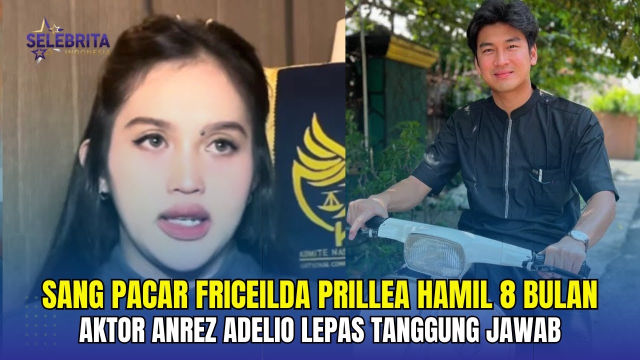 Sang Pacar Friceilda Prillea Hamil 8 Bulan, Aktor Anrez Adelio Lepas Tanggung Jawab -Insert Hari ini