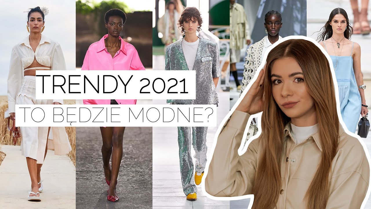 🔥 TRENDY WIOSNA LATO 2021 - to będzie modne! | MODA DAMSKA