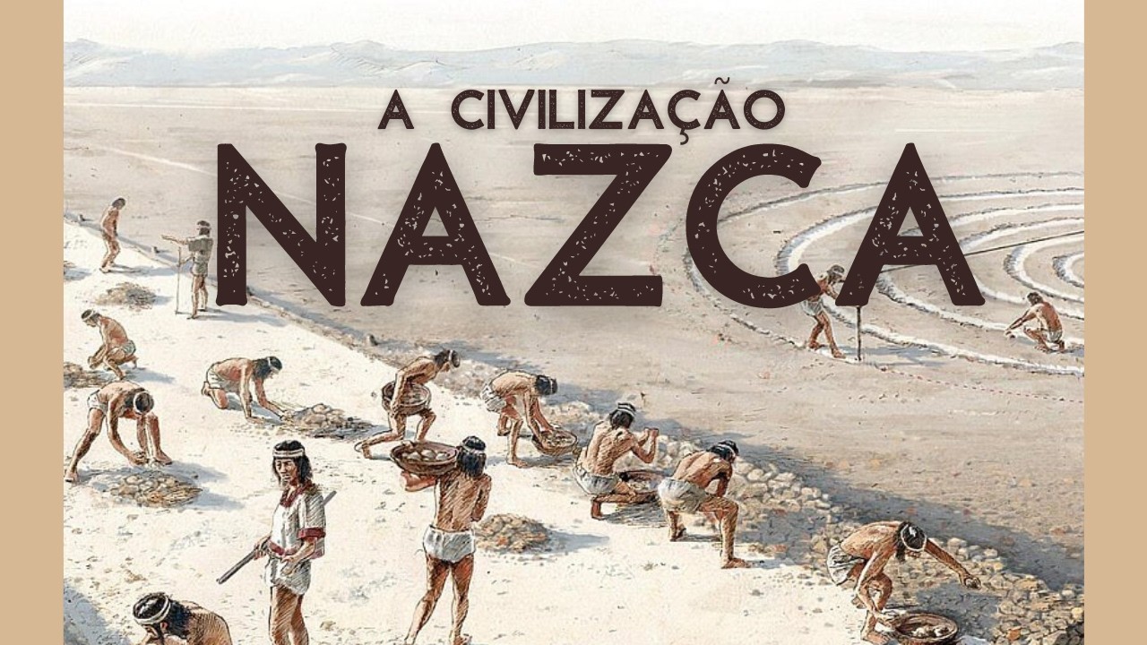 Civilização Nazca - As verdades sobre as linhas e o povo que as fez