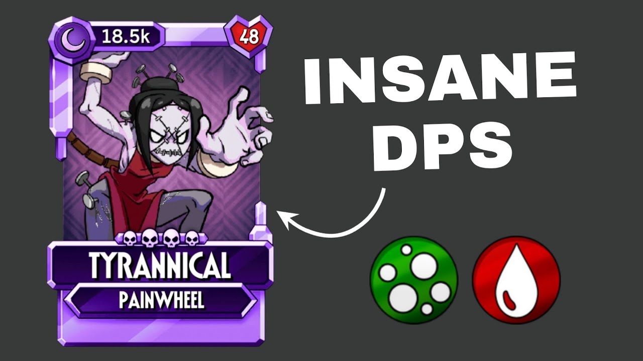 TYRANNICAL Painwheel showcase, skullgirls mobile