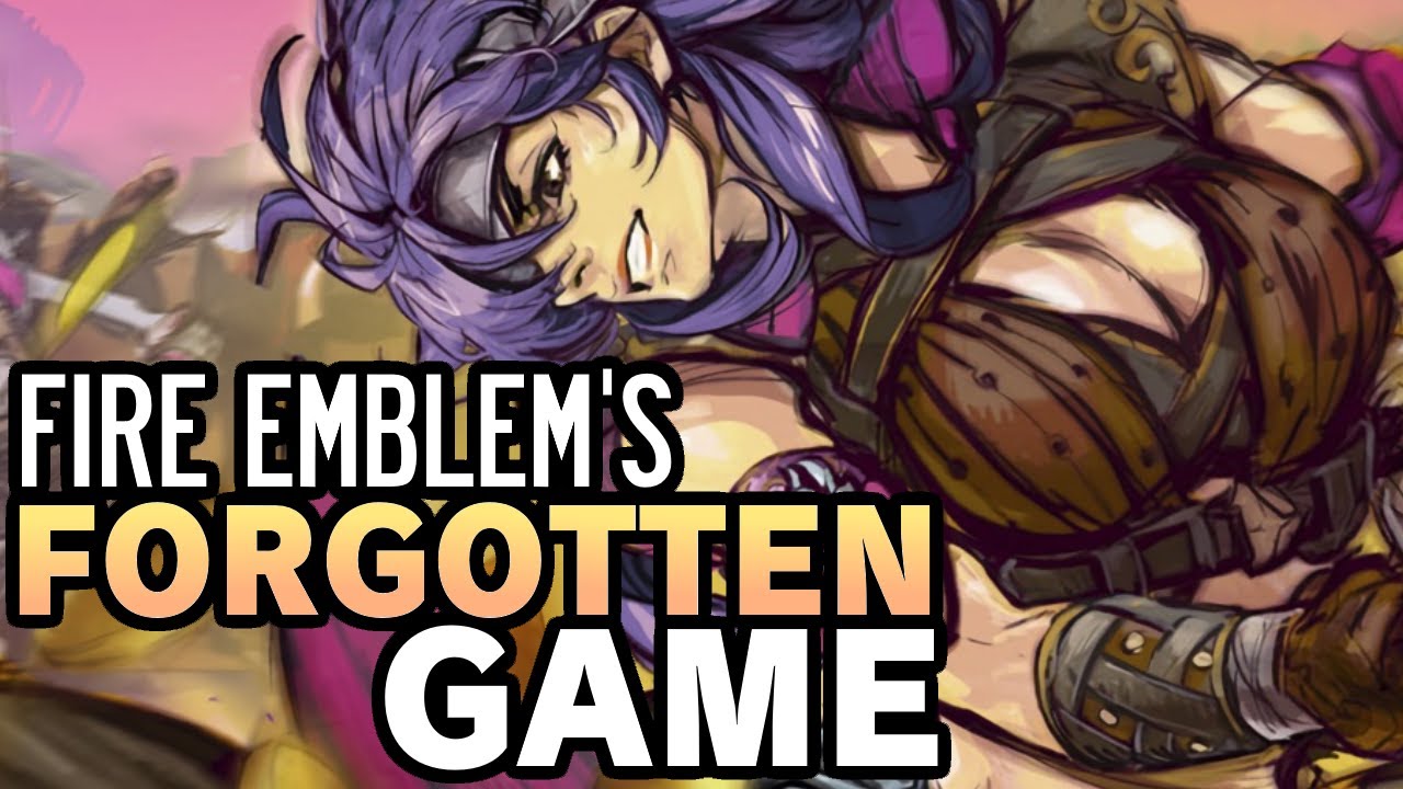 Fire Emblem's FORGOTTEN Game