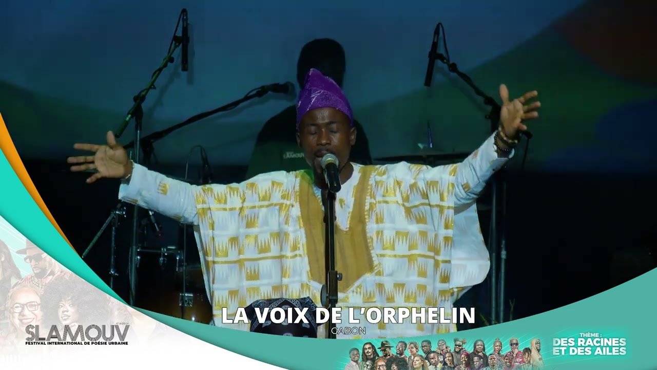 LA VOIX DE L'ORPHELIN AU FESTIVAL SLAMOUV 4
