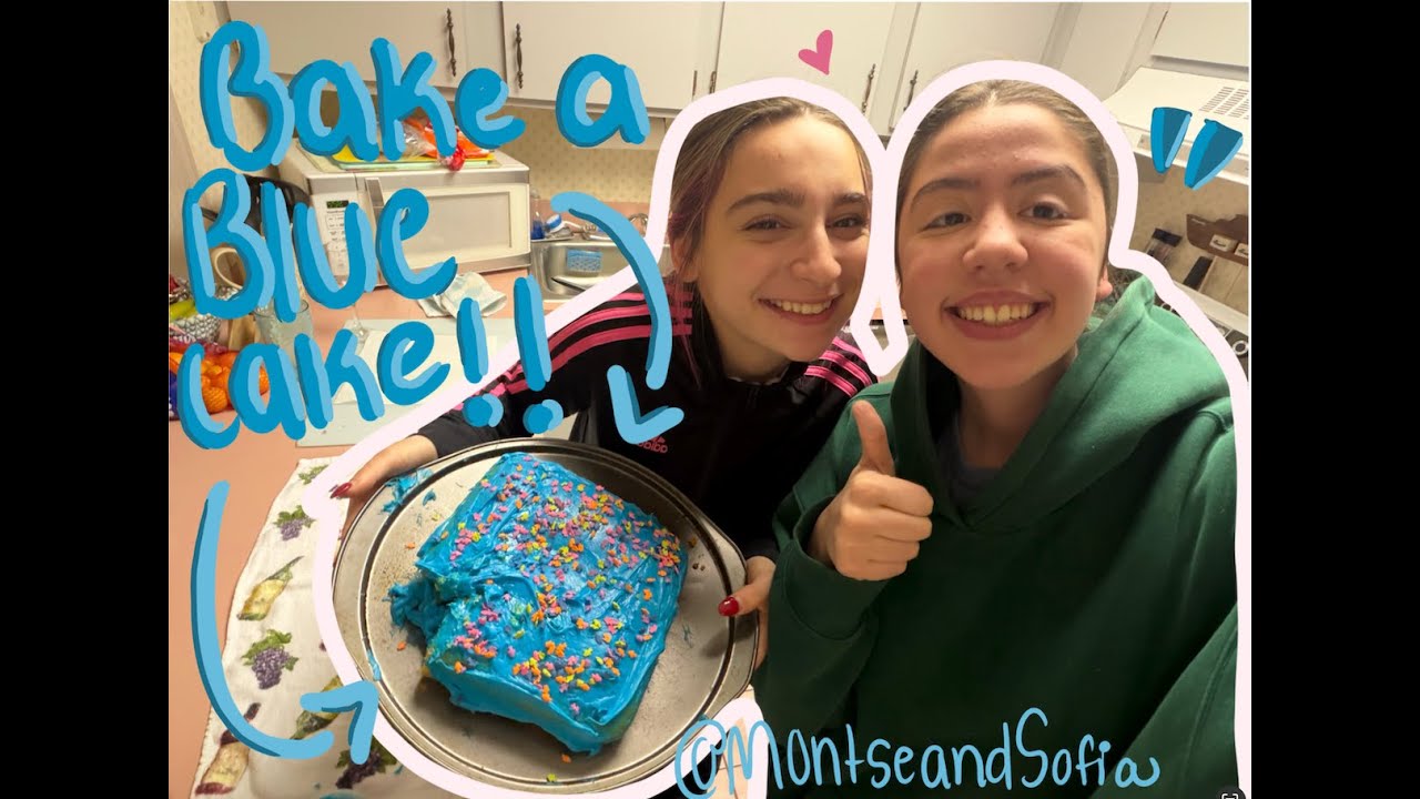 MONTSE AND SOFIA Bake a blue cakeee!!!!