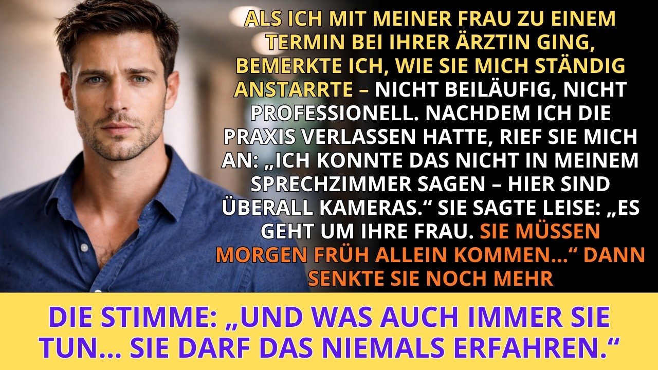 Es geht um Ihre Frau – kommen Sie allein, Sie müssen das sehen… Als ich zu ihrem Gynäkologen rannte…