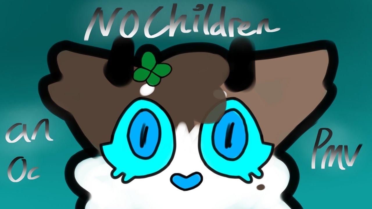 No Children||A warriors oc pmv