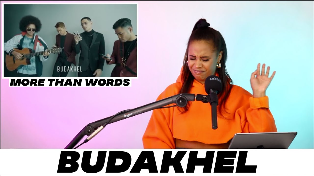 BuDaKhel - More Than Words [REACTION]