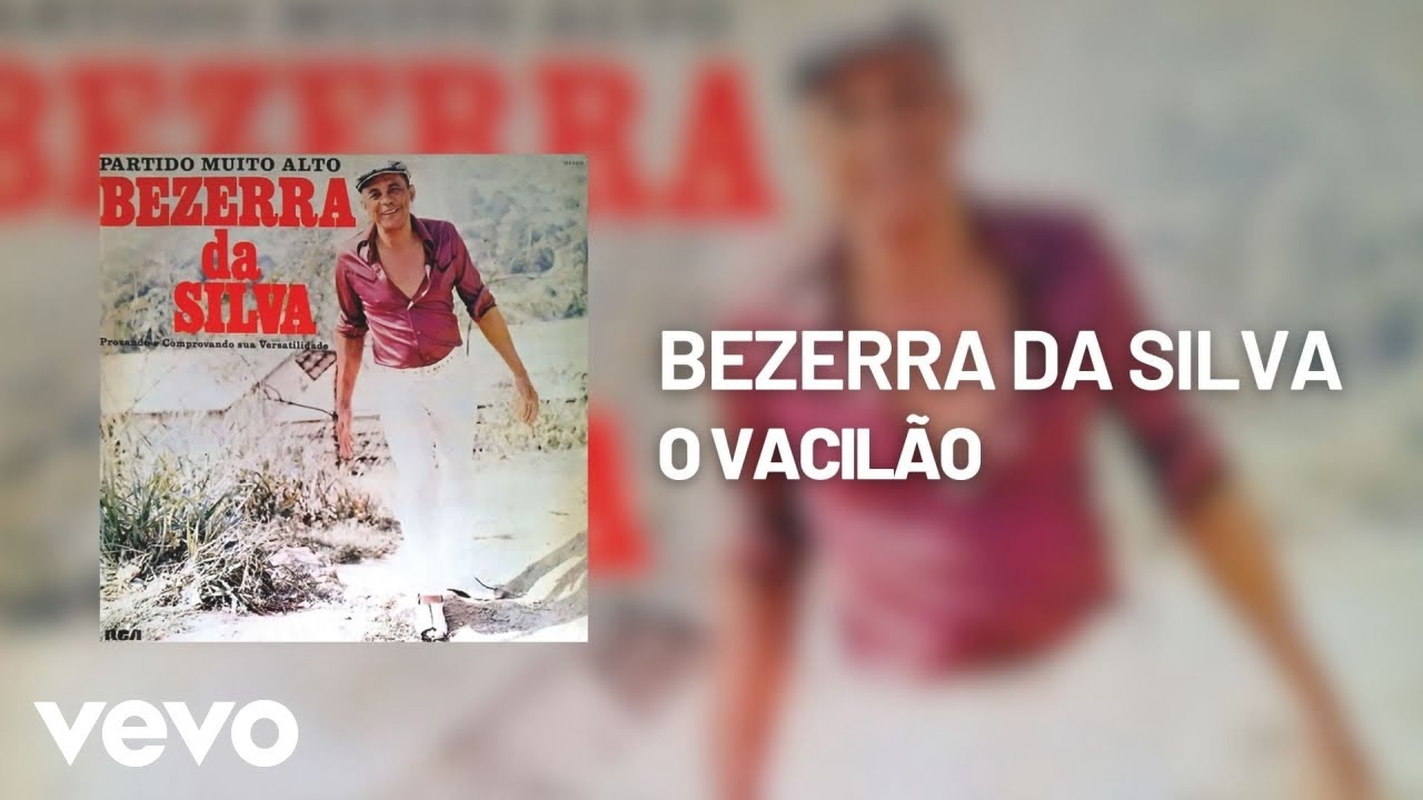 Bezerra Da Silva - O Vacilão (Áudio Oficial)