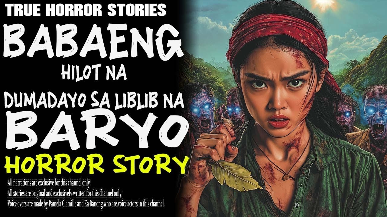 BABAENG HILOT NA DUMADAYO SA LIBLIB NA BARYO   Kwentong Aswang   True Story