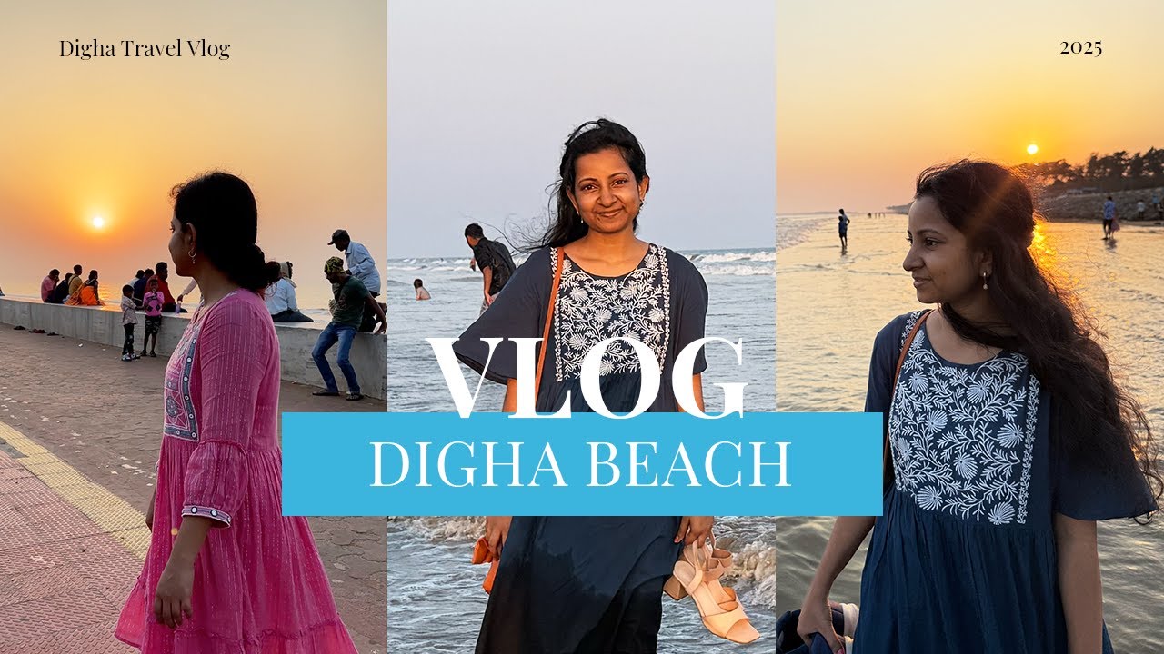 #6 - Travel Vlog - Digha Travel Vlog 2025 | First Time in Digha | Digha Family Vlog