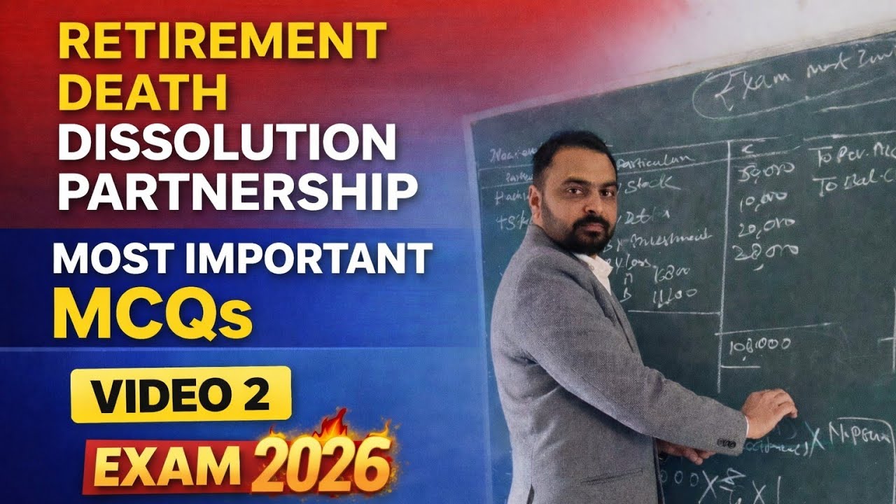 Retirement, Death & Dissolution of Partnership | Most Important MCQs | Video 2 | Exam 2026