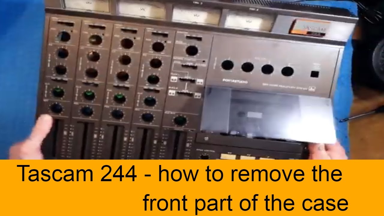 Tascam 244 | remove front case | access VU meters & shuttle buttons