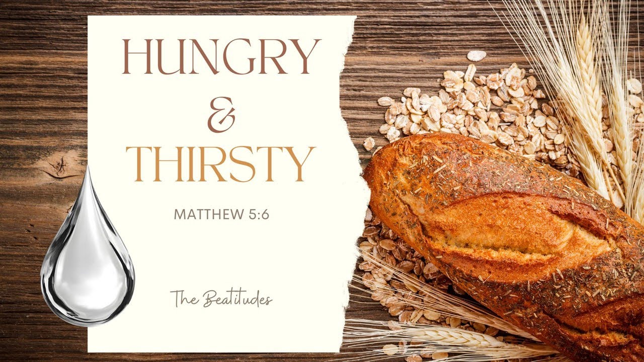 Hungry and Thirsty