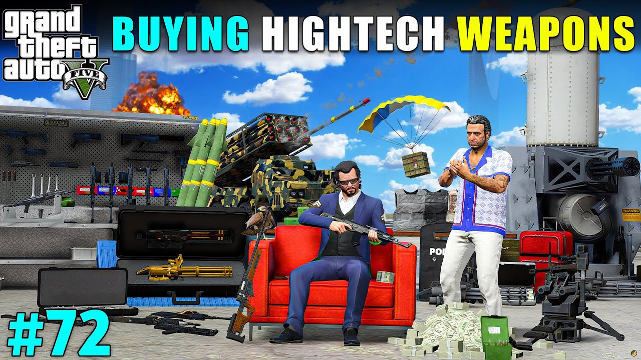 BUYING HIGH END POWERFULL WEAPON FOR SECURITY | GTA V GAMEPLAY #72