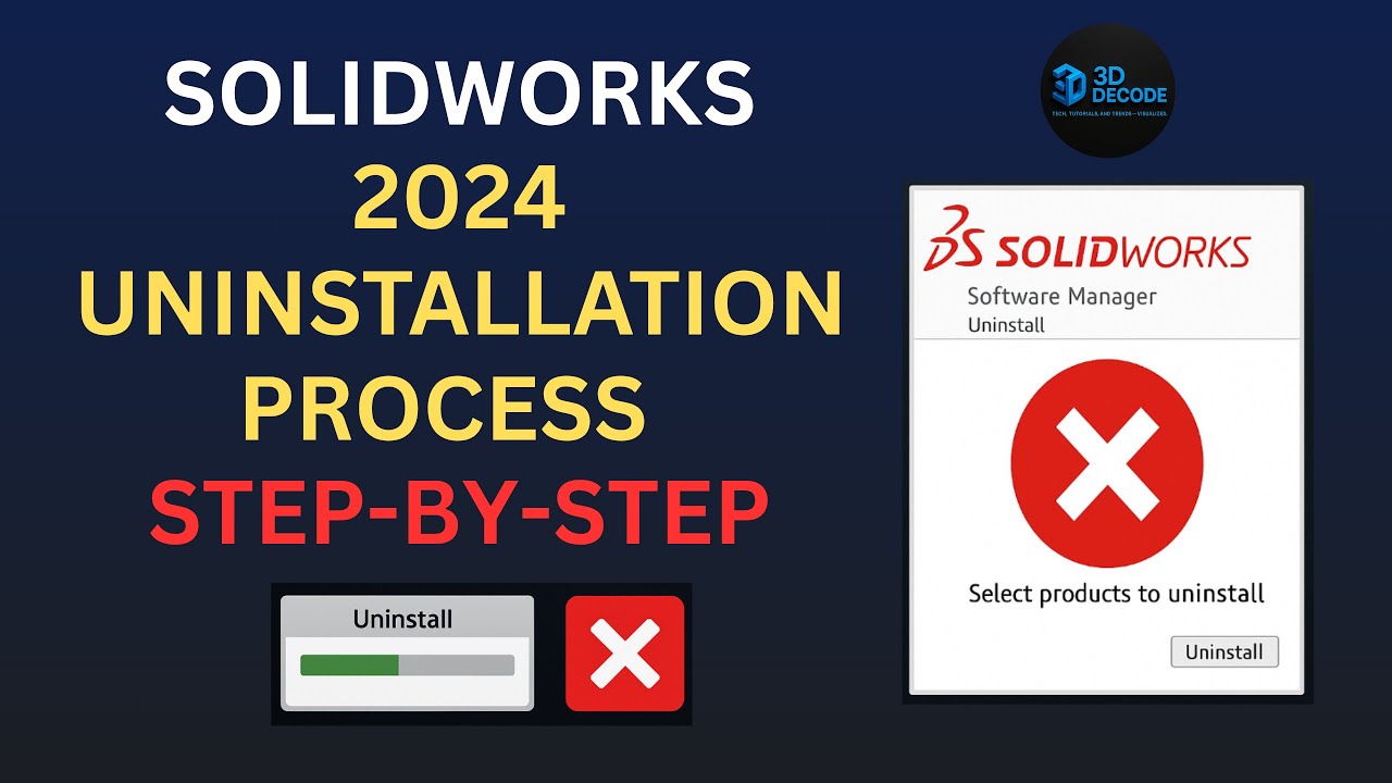 🔧 How to Uninstall SolidWorks 2024 Properly | Step-by-Step Guide | 3D DECODE
