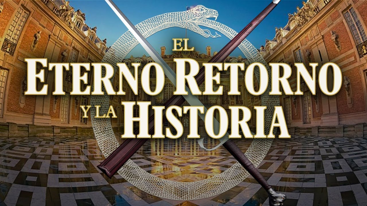 EL ETERNO RETORNO Y LA HISTORIA