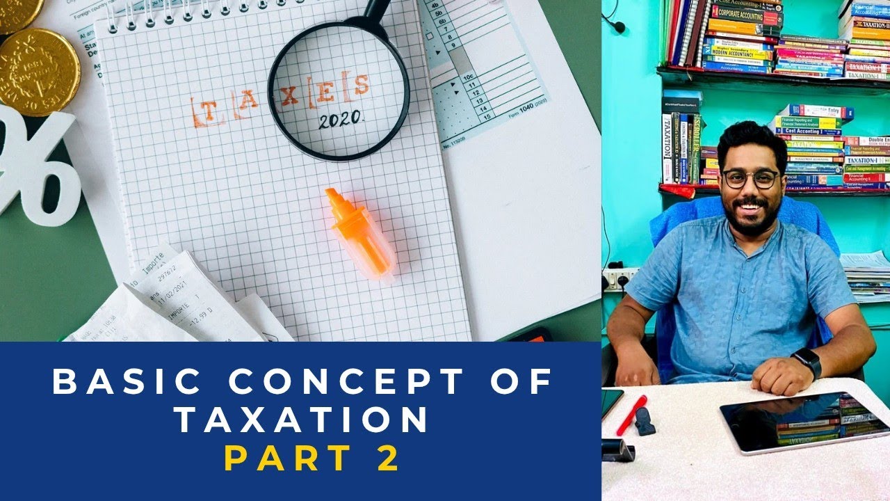 Sem 3 - Basic Concept of Taxation Part 2 Pabitra Das 