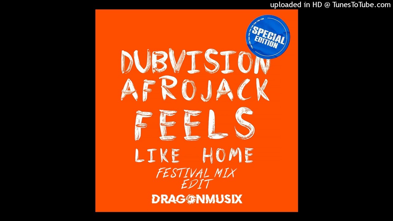 DubVision & Afrojack - Feels Like Home (Festival Mix) Edit DragonMusix