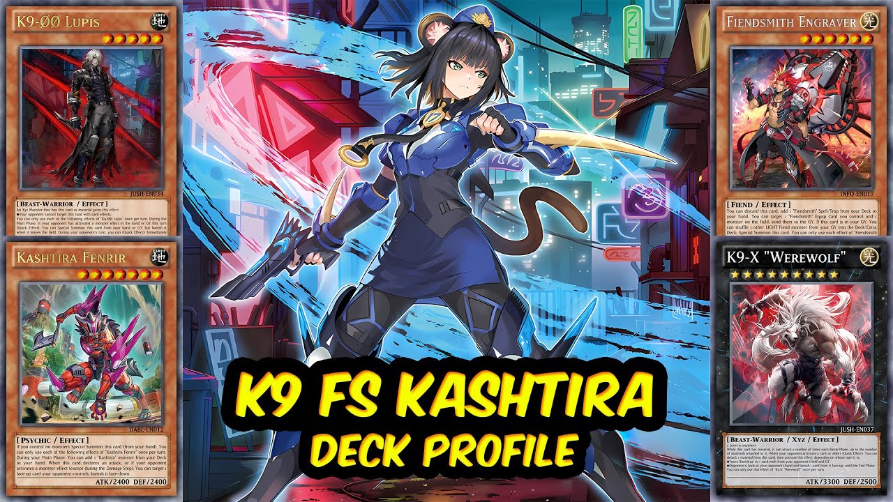 K9 KASHTIRA FIENDSMITH Deck Profile [Aug 2025]