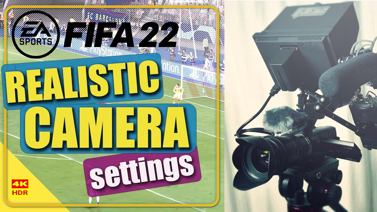Fifa 22 ⚽️ | Realistic Camera Settings 🎥