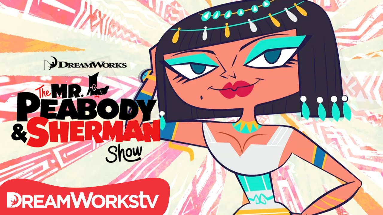 Cleopatra | THE MR. PEABODY AND SHERMAN SHOW