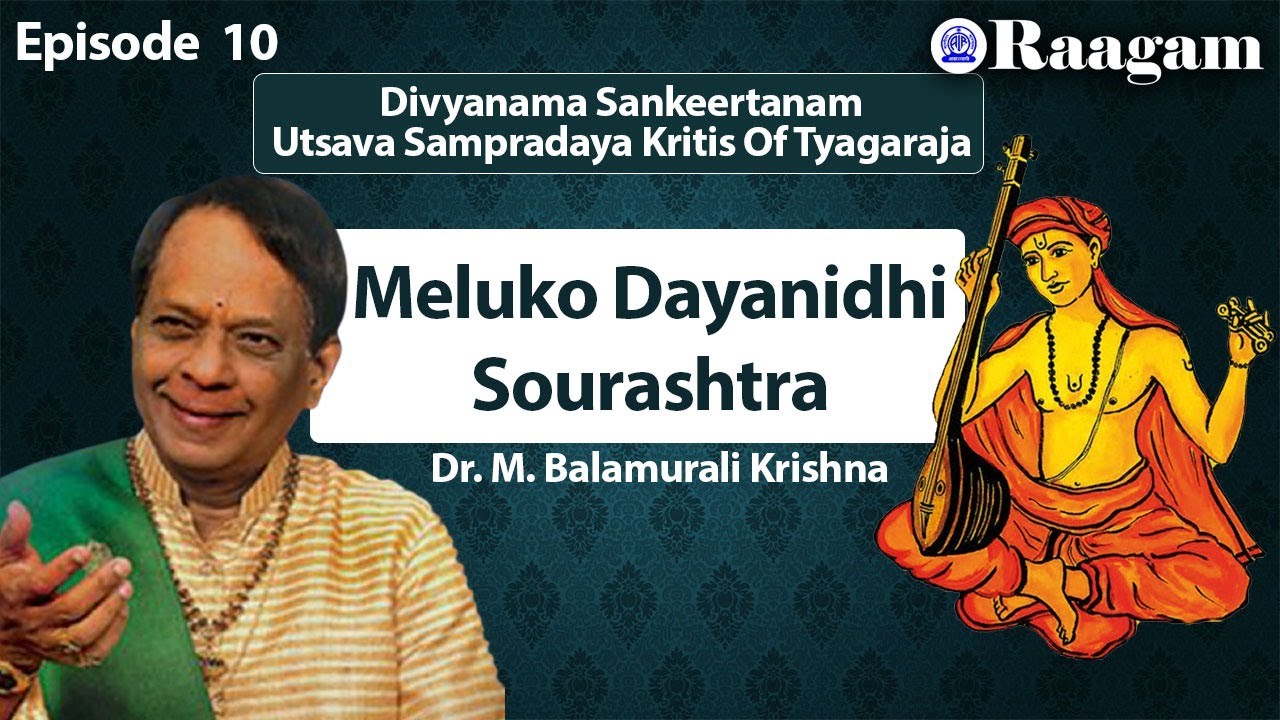 Meluko Dayanidhi II Sourashtra II  Dr. M. Balamurali Krishna II Episode #10