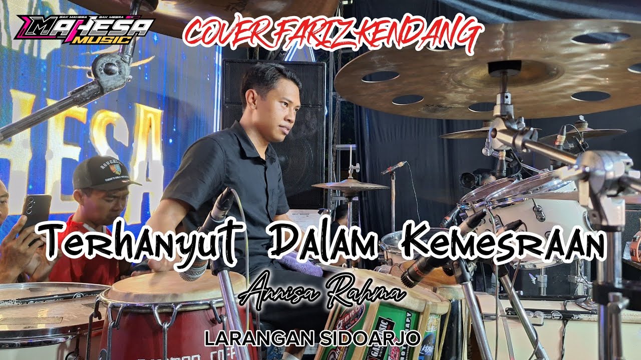 COVER KENDANG CAK FARIZ - TERHANYUT DALAM KEMESRAAN - ANISA RAHMA - MAHESA MUSIC Ft DHEHAN PRO