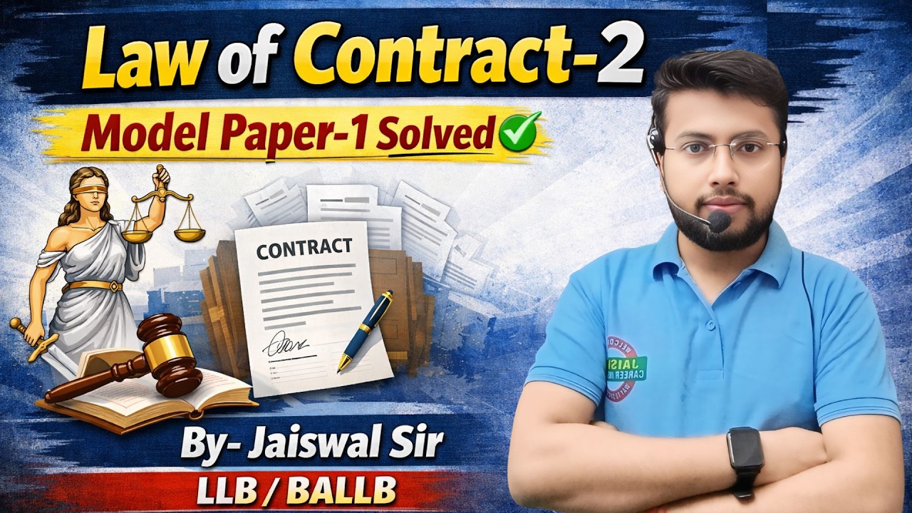 Law of Contract-2 Model Paper-1 Solved | LLB/BALLB | By Jaiswal Sir