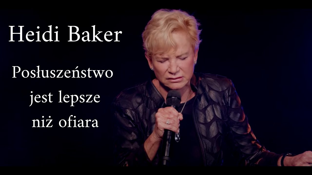 Heidi Baker - posłuszeństwo jest lepsze niż ofiara
