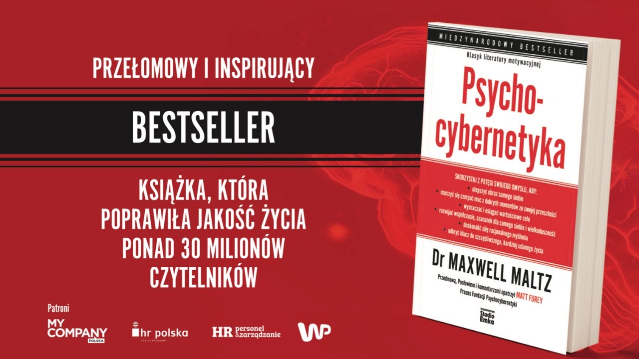 Jak wyznaczać i osiągać cele? PSYCHOCYBERNETYKA- bestseller literatury motywacyjnej