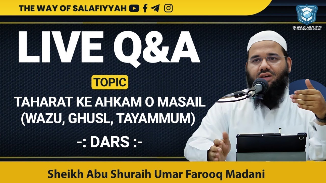 LIVE Q & A | DARS | Taharat Ke Ahkam  O Masail | Sheikh Abu Shuraih Umar Farooq Madani