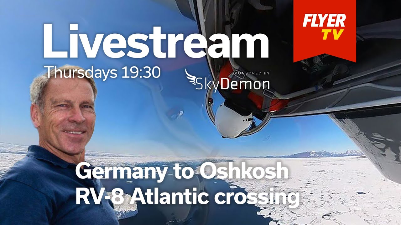 FLYER Livestream - 31 October 2024 - Hermann Schiele, Hamburg to Oshkosh RV-8 Atlantic crossing