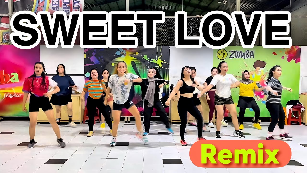 SWEET LOVE REMIX VIRAL | ZUMBA WORKOUT | Senam Kreasi 2025